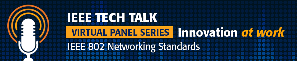 ieee-tech-talk-virtual-panel-ieee-802-networking-standards